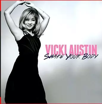 Vicki Austin: Shake Your Body
