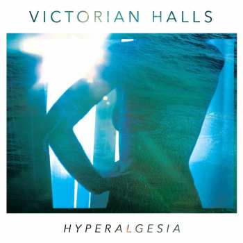 CD Victorian Halls: Hyperalgesia