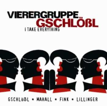 CD Vierergruppe Gschlößl: I Take Everything