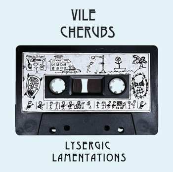 LP Vile Cherubs: Lysergic Lamentations
