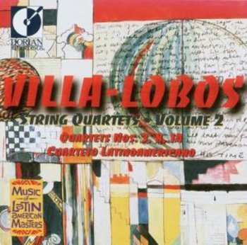 CD Heitor Villa-Lobos: String Quartets, Volume 2