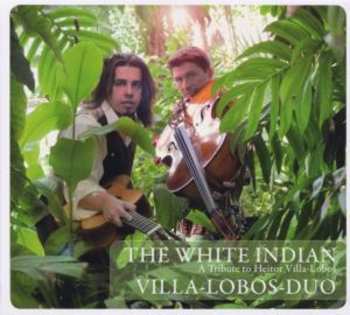 Album Villa-Lobos-Duo: The White Indian