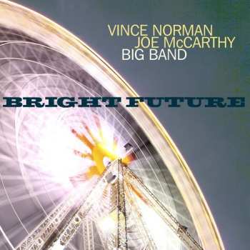 Album Vince Norman Joe McCarthy Big Band: Bright Future