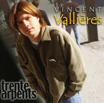 Album Vincent Vallières: Trente Arpents