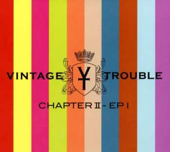 2CD Vintage Trouble: Chapter II - EP1