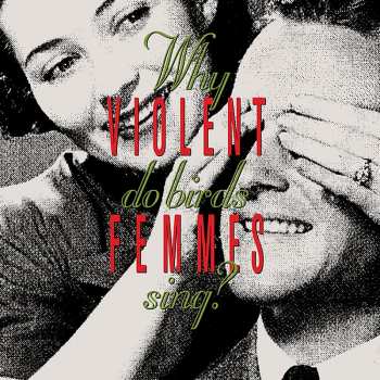 Album Violent Femmes: Why Do Birds Sing?