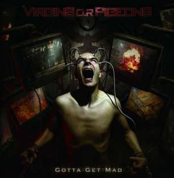 CD Virgins O.R. Pigeons: Gotta Get Mad