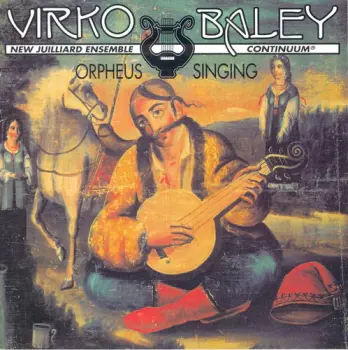Orpheus Singing: Chamber Music Of Virko Baley. Vol. II