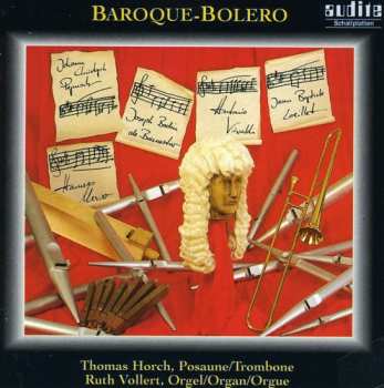 Album Vivaldi / Pepusch / Meyer / Horch / Vollert: Baroque Music For Trombone & Organ
