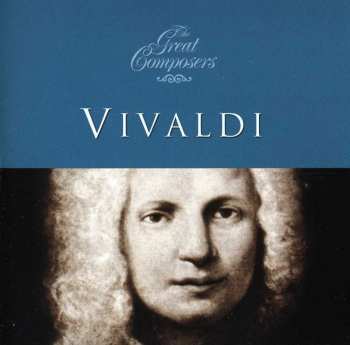 Album Antonio Vivaldi: The Great Composers