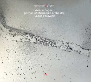 Album Viviane Hagner: Tansman & Bruch: Music For Vn & Orch