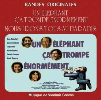 LP Vladimir Cosma: Un Éléphant Ça Trompe Énormément / Nous Irons Tous Au Paradis