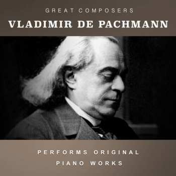 Album Vladimir De Pachmann: Condon Collection: Masters Of The Piano Roll