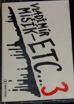 MC Vladimír Mišík: Etc…3