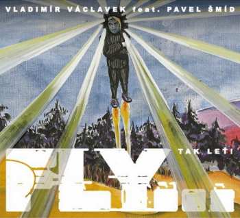 CD Vladimír Václavek: Fly… Tak Leť!