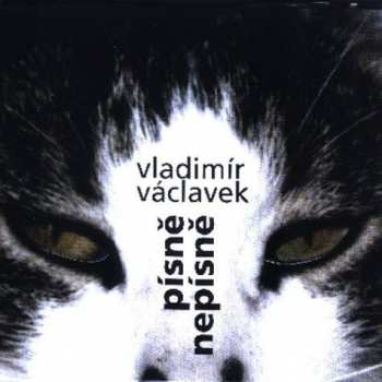 CD Vladimír Václavek: Písně Nepísně