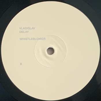 2LP Vladislav Delay: Whistleblower LTD