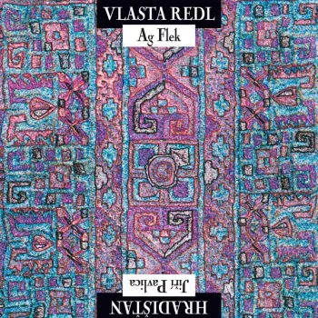 Vlasta Redl: Vlasta Redl AG Flek & Jiří Pavlica Hradišťan