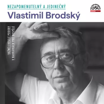 Vlastimil Brodský: Nezapomenutelný A Jedinečný