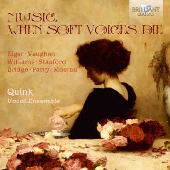 Album Vocal Ensemble Quink: Music, When Soft Voices Die