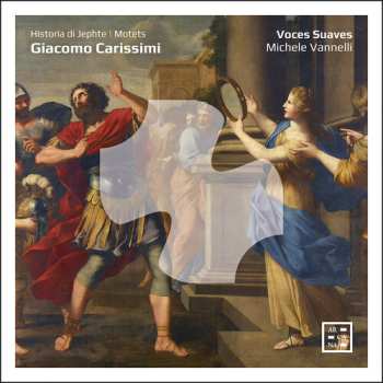 CD Voces Suaves: Carissimi: Historia Di Jephte: Motets