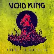 Void King: There Is Nothing