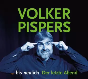 ... bis neulich. Der letzte Abend