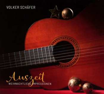 CD Volker Schäfer: Auszeit: Weihnachtliche Impressionen