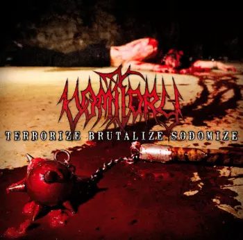 Vomitory: Terrorize Brutalize Sodomize