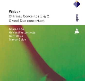 Album Von Weber / Kam / Golan / Gewandhausorch / Masur: Clarinet Concertos 1 & 2