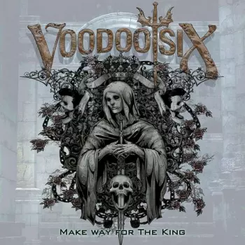 Voodoo Six: Make Way For The King