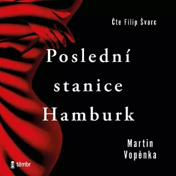 Vopěnka Martin: Poslední Stanice Hamburk