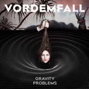 LP Vordemfall: Gravity Problems