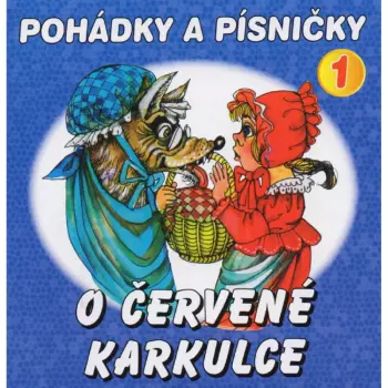 Vydra Václav Boušková Jana: Pohádky A Písničky - O Červené Karkulce
