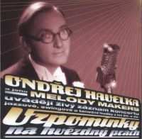 CD Ondřej Havelka A Jeho Melody Makers: Vzpomínky Na Hvězdný Prach = Stardust Reminiscences