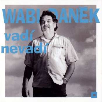 CD Wabi Daněk: Vadí Nevadí