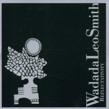 Album Wadada Leo Smith: Reflectativity