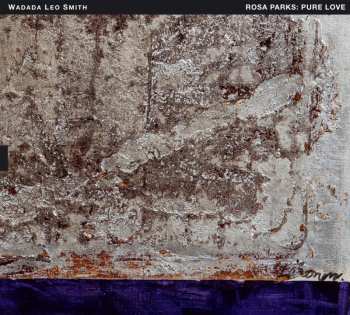 CD Wadada Leo Smith: Rosa Parks: Pure Love.