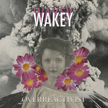 CD Wakey!Wakey!: Overreactivist
