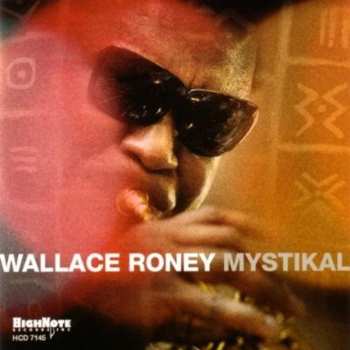CD Wallace Roney: Mystikal
