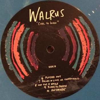 LP Walrus: Cool To Who LTD | CLR