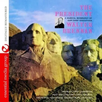 The President - A Musical Biography Of Our Chief Executives