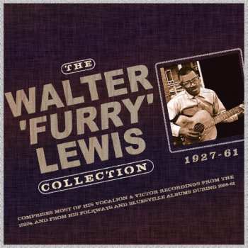 Album Furry Lewis: The Walter 'Furry' Lewis Collection 1927-61