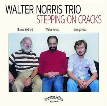 CD The Walter Norris Trio: Stepping On Cracks