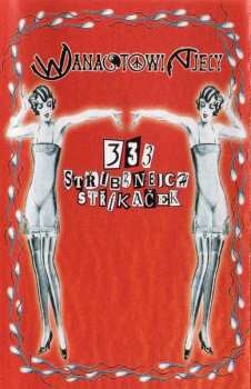 MC Wanastowi Vjecy: 333 Stříbrnejch Stříkaček