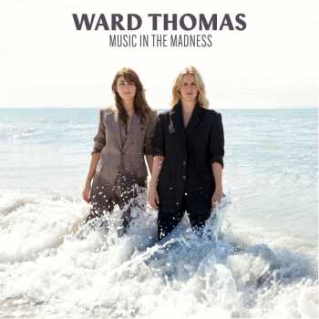 CD Ward Thomas: Music In The Madness