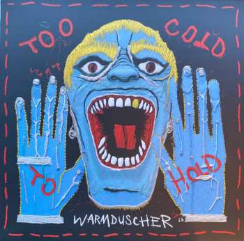 LP Warmduscher: Too Cold to Hold