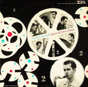 CD Warne Marsh: Jazz Of Two Cities LTD