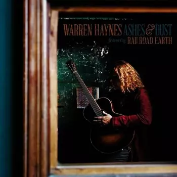Warren Haynes: Ashes & Dust