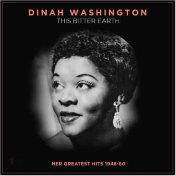 Album Washington,dinah: This Bitter Earth: Her Greatest Hits 1948